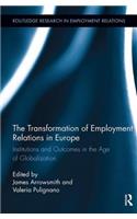 The Transformation of Employment Relations in Europe