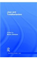 Jazz and Totalitarianism: (Transnational Studies in Jazz)