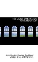 The Cruise of the Steam Yacht North Star