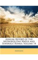 Annual Report of the Metropolitan Water and Sewerage Board, Volume 14