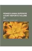 Pennsylvania Superior Court Reports Volume 23