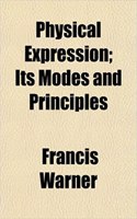Physical Expression; Its Modes and Principles