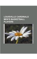 Louisville Cardinals Men's Basketball Players: Allen Murphy, Alvin Sims, Andres Rodriguez (Basketball), Andre McGee, Barry Sumpter, Billy Thompson (Ba(English)