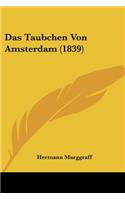 Das Taubchen Von Amsterdam (1839)