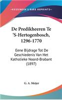 de Predikheeren Te 's-Hertogenbosch, 1296-1770