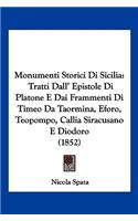 Monumenti Storici Di Sicilia: Tratti Dall' Epistole Di Platone E Dai Frammenti Di Timeo Da Taormina, Eforo, Teopompo, Callia Siracusano E Diodoro (1852)