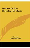 Lectures on the Physiology of Plants