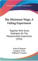 The Minimum Wage, a Failing Experiment