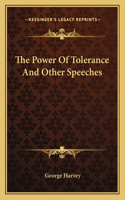 The Power Of Tolerance And Other Speeches: (English)