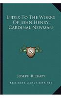 Index to the Works of John Henry Cardinal Newman