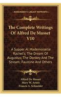 Complete Writings of Alfred de Musset V10