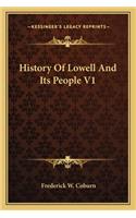 History Of Lowell And Its People V1