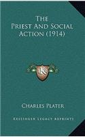 The Priest and Social Action (1914): (English)