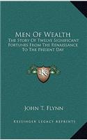 Men Of Wealth