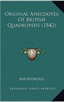 Original Anecdotes Of British Quadrupeds (1842): (English)