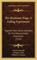 The Minimum Wage, a Failing Experiment