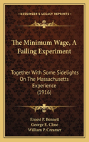 The Minimum Wage, a Failing Experiment