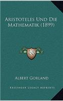 Aristoteles Und Die Mathematik (1899)