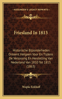 Friesland In 1813