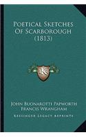 Poetical Sketches Of Scarborough (1813)