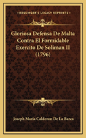 Gloriosa Defensa De Malta Contra El Formidable Exercito De Soliman II (1796)