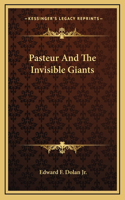 Pasteur And The Invisible Giants