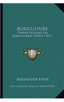 Agriculture