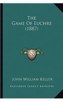 Game Of Euchre (1887)