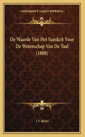 De Waarde Van Het Sanskrit Voor De Wetenschap Van De Taal (1888)