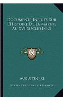 Documents Inedits Sur L'Histoire De La Marine Au XVI Siecle (1842)