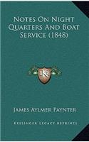 Notes On Night Quarters And Boat Service (1848)