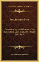 Pre-Adamite Man