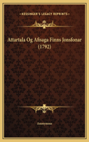Attartala Og Afisaga Finns Jonsfonar (1792)