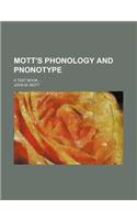 Mott's Phonology and Pnonotype; A Text Book