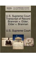 U.S. Supreme Court Transcript of Record Brannan V. Elder; Elder V. Brannan: (English)