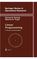 Linear Programming: 2: Theory and Extensions