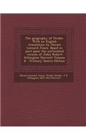 The Geography of Strabo. with an English Translation by Horace Leonard Jones. Based in Part Upon the Unfinished Version of John Robert Sitlington, Volume 6