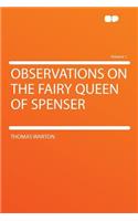 Observations on the Fairy Queen of Spenser Volume 1: (English)