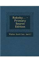 Rokeby... - Primary Source Edition: (English)