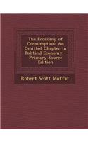 The Economy of Consumption