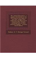 New Zealand Neuroptera: A Popular Introduction to the Life-Histories and Habits of May-Flies, Dragon-Flies, Caddis-Flies and Allied Insects In