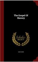 The Gospel of Slavery