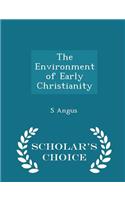 The Environment of Early Christianity - Scholar's Choice Edition