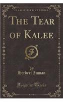 The Tear of Kalee (Classic Reprint)