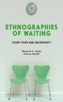 Ethnographies of Waiting