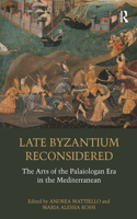 Late Byzantium Reconsidered