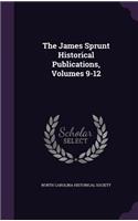 James Sprunt Historical Publications, Volumes 9-12