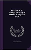 Review of Mr. Phillips's History of the Life of Reginald Pole
