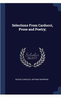 Selections From Carducci, Prose and Poetry;