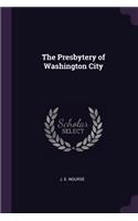 The Presbytery of Washington City